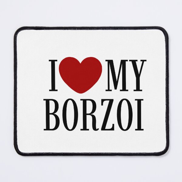 Item preview, I love my Borzoi designed and sold by lovemydoggie.