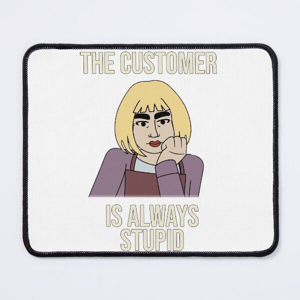 Item preview, The Customer Is Always Stupid – The Cardiff Mafia designed and sold by thecardiffmafia.