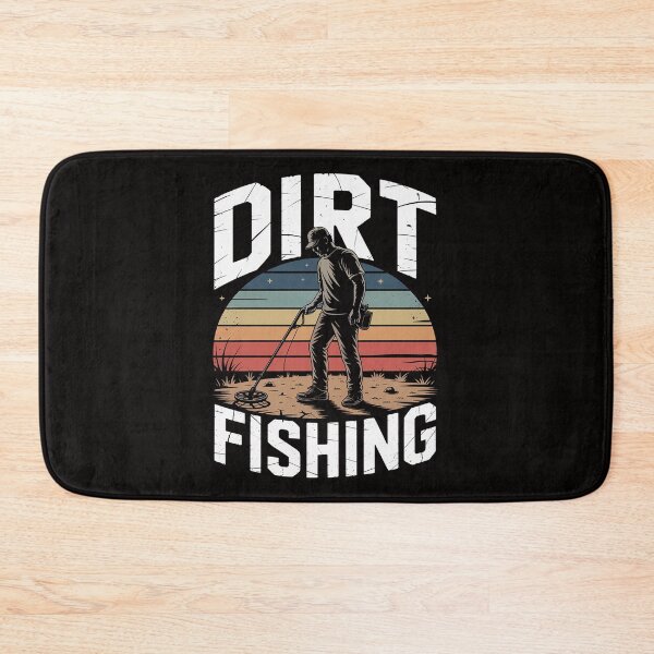 Item preview, Dirt Fishing - Metal Detecting Treasure Hunting Detectorist designed and sold by HesterFoley.