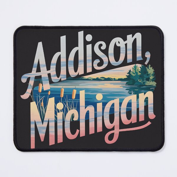 Artikelvorschau, Addison, Michigan, Addison Mi, Addison Michigan entworfen und verkauft von MoMidoStore.