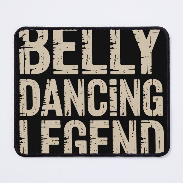 Item preview, Belly Dancing Legend - Dancer Quote Dance Performer designed and sold by KristieRamsey.