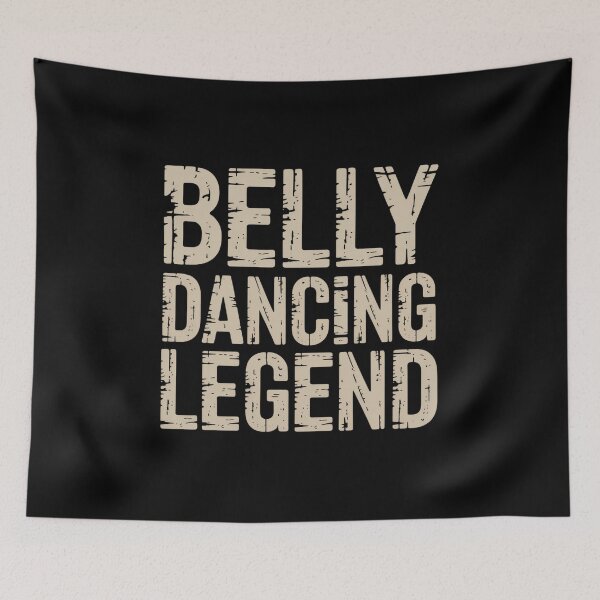 Item preview, Belly Dancing Legend - Dancer Quote Dance Performer designed and sold by KristieRamsey.