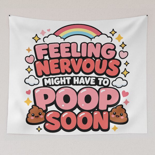 Item preview, Feeling Nervous Might Have To Poop Soon - Funny Anxiety Quote designed and sold by FamaPod.