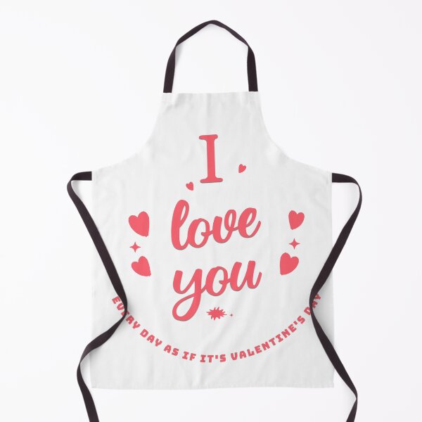Item preview, Valentine's Day Gift: I love you every day as if it's Valentine's Day designed and sold by MFOriginals.