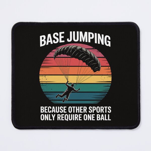 Item preview, BASE JUMPING - other sports only require one ball designed and sold by HesterFoley.