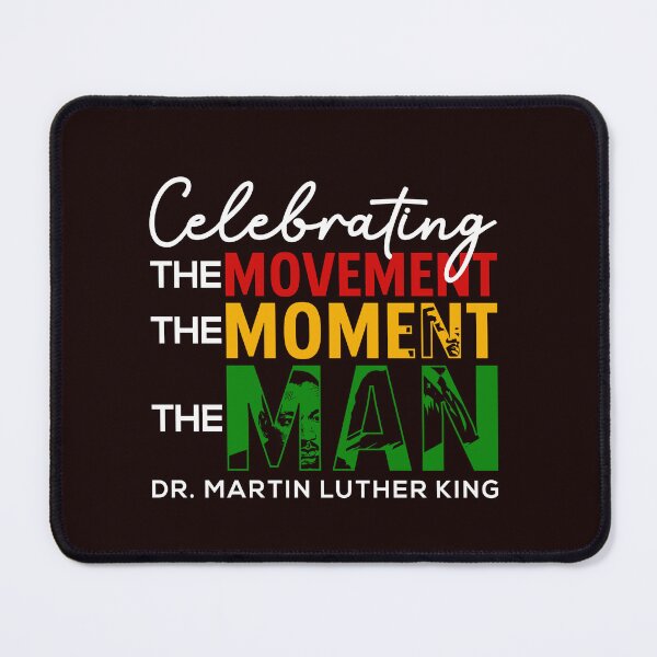 Item preview, Celebrating the Movement Moment and Man MLK Tribute designed and sold by GamerGearTees.