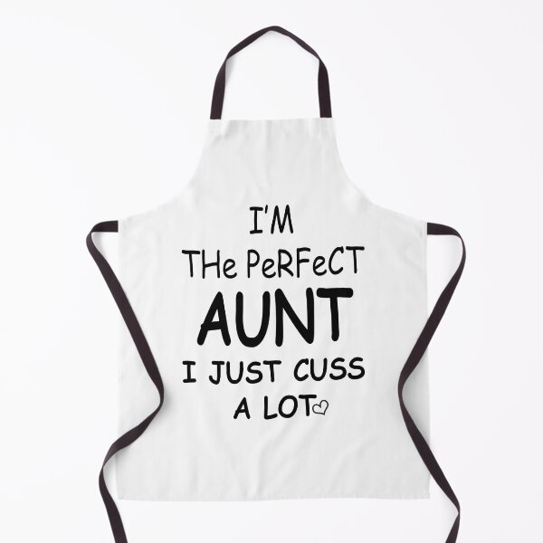 Item preview, I Am The Perfect Aunt I Just Cuss A Lot designed and sold by karmastore.