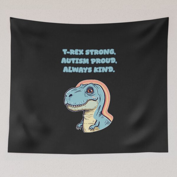Artikelvorschau, T-Rex Strong Autism Proud Always Kind Message entworfen und verkauft von Repulsiveblock.