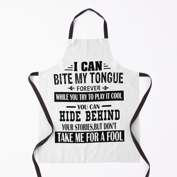 Item preview, I Can Bite My Tongue Forever While You Try To Play It Cool You Can Hide Behind Your Stories, But Do Not Take Me For A Fool designed and sold by karmastore.