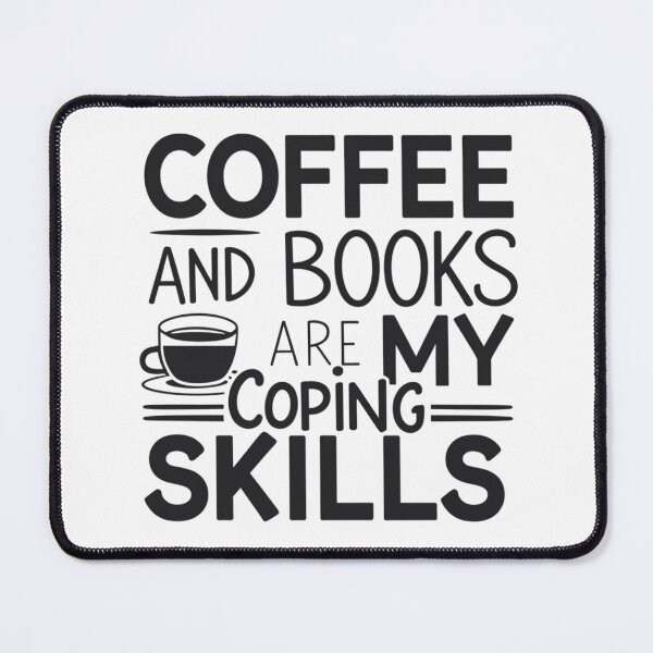 Item preview, Coffee and Books are My Coping Skills designed and sold by TheEmptyBottleStudio.