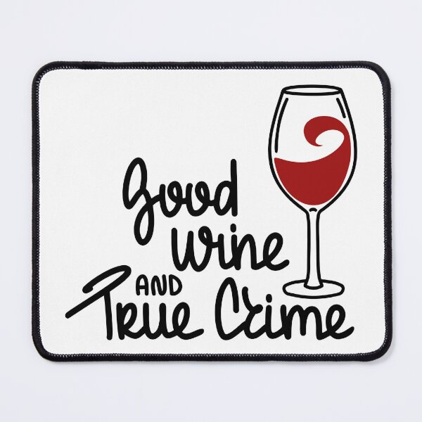Item preview, good wine and true crime designed and sold by Diddybelles Designs.