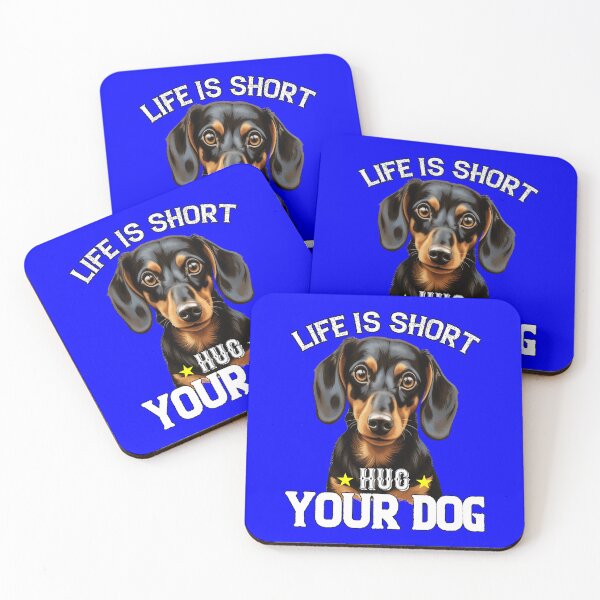 Item preview, Dachshund Pet Owner Art Design Life Is Short Hug Your Dog designed and sold by fantasticdesign.