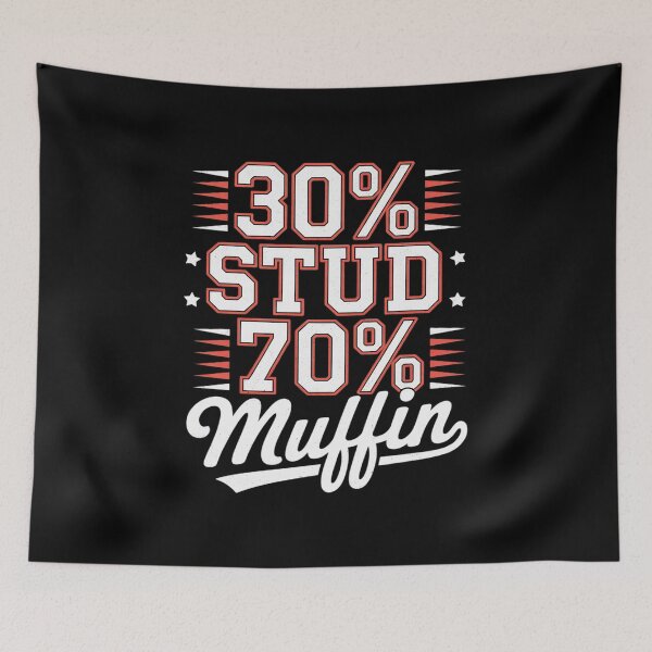 Item preview, 30% Stud 70% Muffin Joke Sarcasm designed and sold by joyouartArt.