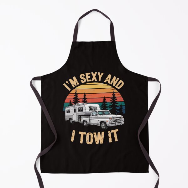 Item preview, Camping RV Im Sexy And I Tow It RV Camper designed and sold by RONALPARAD.