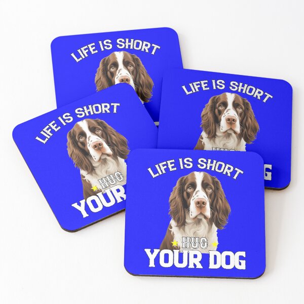 Item preview, English Springer Spaniel Owner Life Is Short Hug Your Dog designed and sold by fantasticdesign.