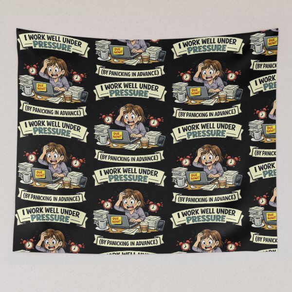 Item preview, I Work Well Under Pressure Panicking In Advance Funny Office Humor variant designed and sold by TeeTimeTreasure.