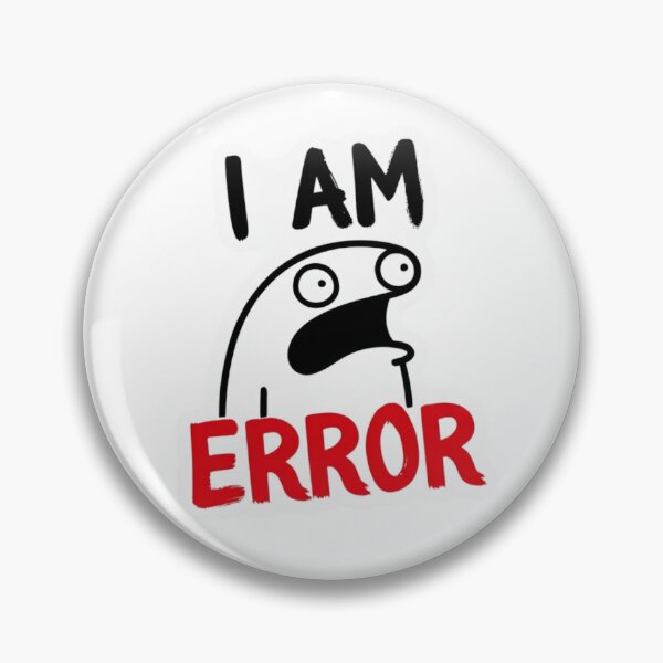 Item preview, I'm Error, failure in progress designed and sold by ChronoQuirk.