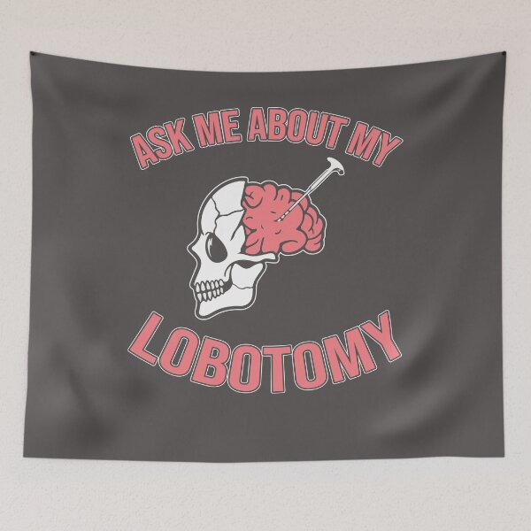 Item preview, Ask me about my Lobotomy hat, sticker, pin, for adults  designed and sold by KINGWANI.
