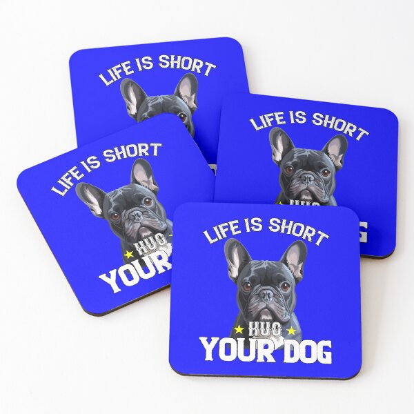 Item preview, French Bulldog Owner Art Design Life Is Short Hug Your Dog designed and sold by fantasticdesign.
