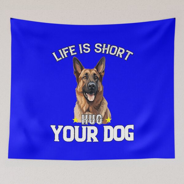 Item preview, German Shepherd Pet Owner Design Life Is Short Hug Your Dog designed and sold by fantasticdesign.