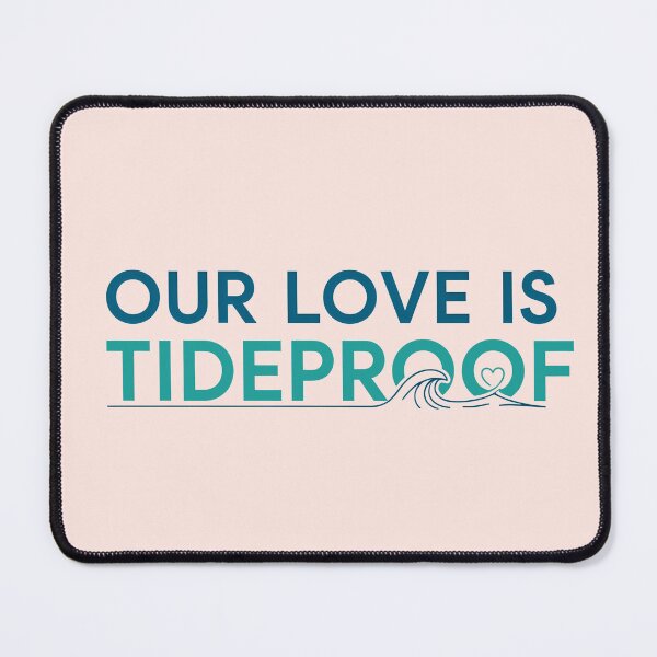 Item preview, Our Love Is Tideproof – Coastal Valentine Typography Design designed and sold by Sea Gem.