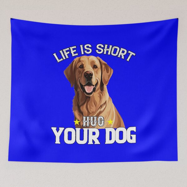 Item preview, Golden Retriever Owner Art Design Life Is Short Hug Your Dog designed and sold by fantasticdesign.