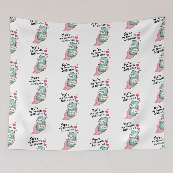 Item preview, You're My Favorite Notification Cute Art designed and sold by MonkiFlipp.