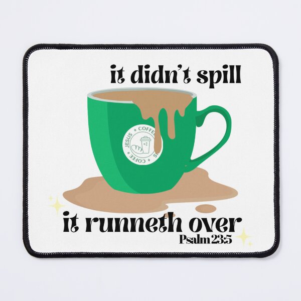 Item preview, My drink runneth over designed and sold by JosArt2819.