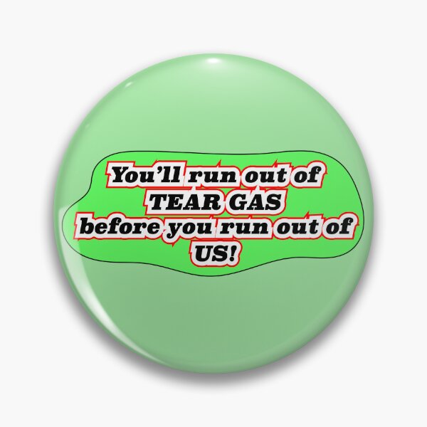 Item preview, You’ll run out of tear gas, green background designed and sold by mntimg.