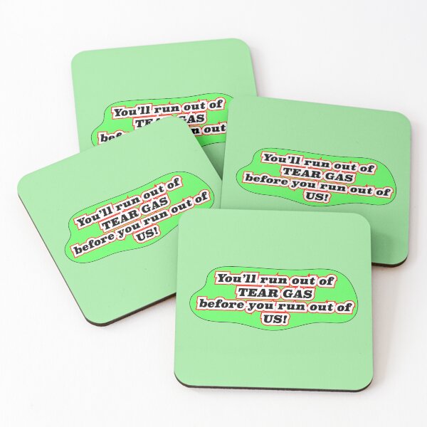 Item preview, You’ll run out of tear gas, green background designed and sold by mntimg.