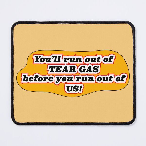 Item preview, You’ll run out of tear gas, orange background designed and sold by mntimg.