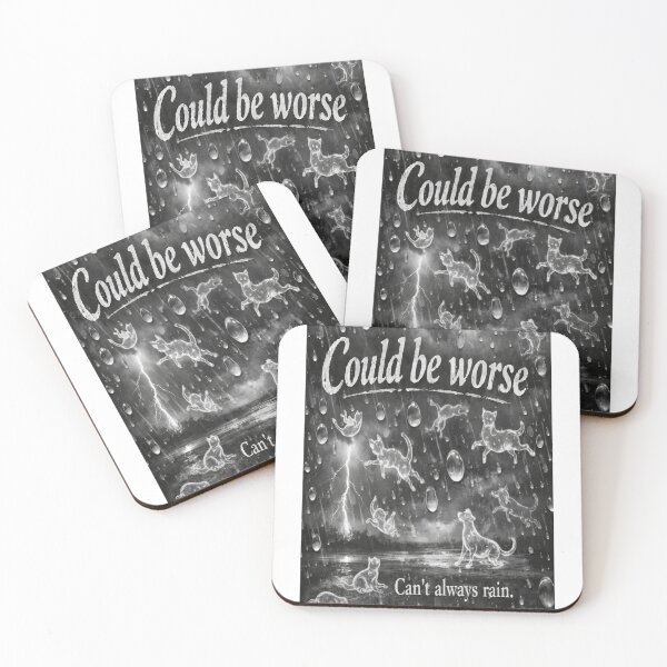 Item preview, Raining Cats & Dogs — Could Be Worse, Can’t Always Rain designed and sold by Fuskiss.