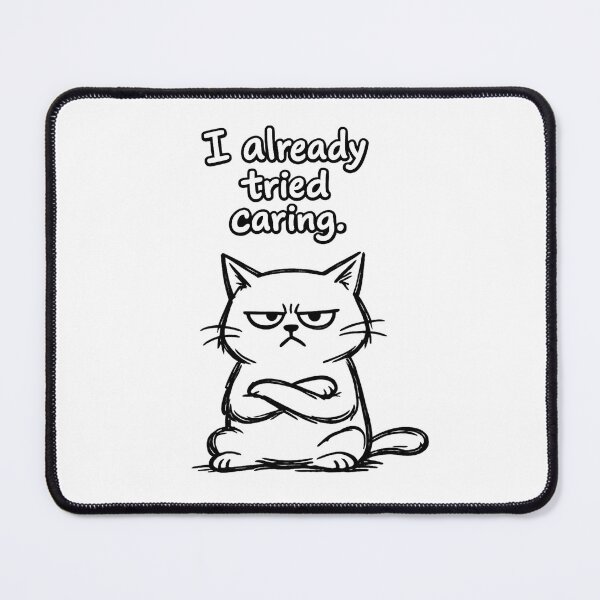 Item preview, Funny I Already Tried Caring Sarcastic Cat Humor designed and sold by HappyPatchEG.