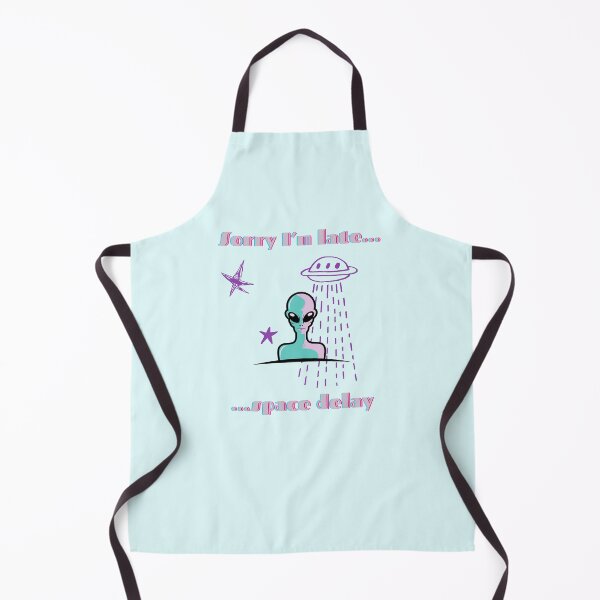 Item preview, Sorry I’m Late – Space Delay – Funny Sci-Fi Tee designed and sold by Giota29.