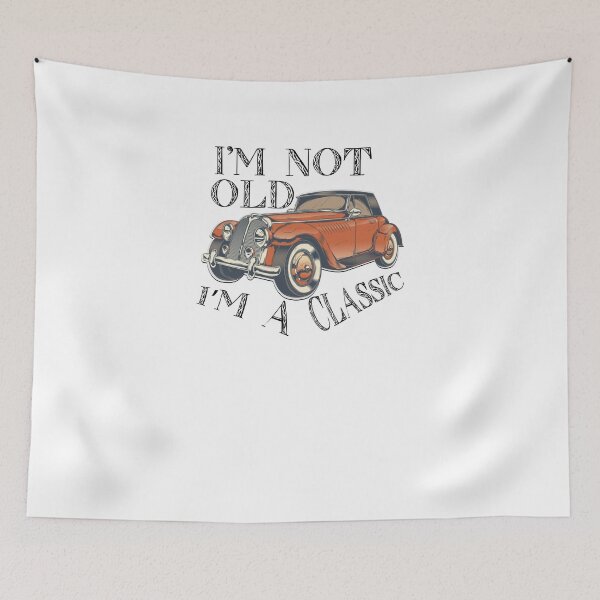 Item preview, I'm Not Old I'm a Classic designed and sold by TeeTimeGuys.