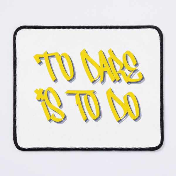Item preview, To dare is to do designed and sold by ghxstdesigns.