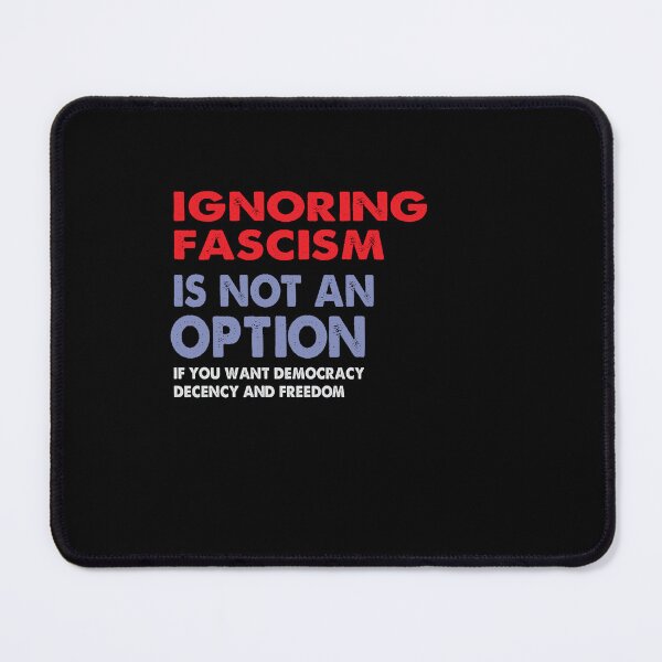 Item preview, Ignoring Fascism is not an option designed and sold by jitterfly.
