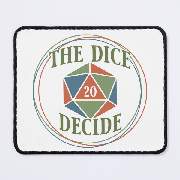 Item preview, The Dice Decide – Tabletop RPG Humor Dice Quote Design designed and sold by picadillyprints.
