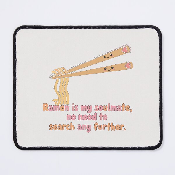 Item preview, Ramen Is My Soulmate – Food Love Quote designed and sold by MarWachaN.