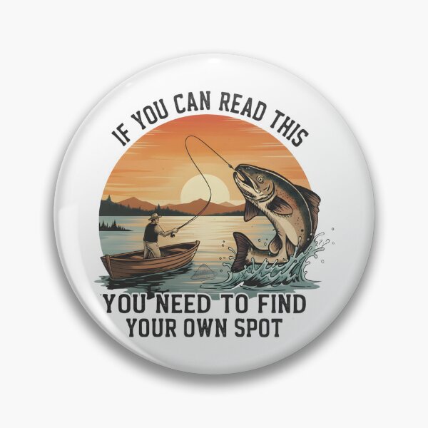 Item preview, Funny Fishing Quote - If You Can Read This Find Your Own Spot Art designed and sold by Latikshop.