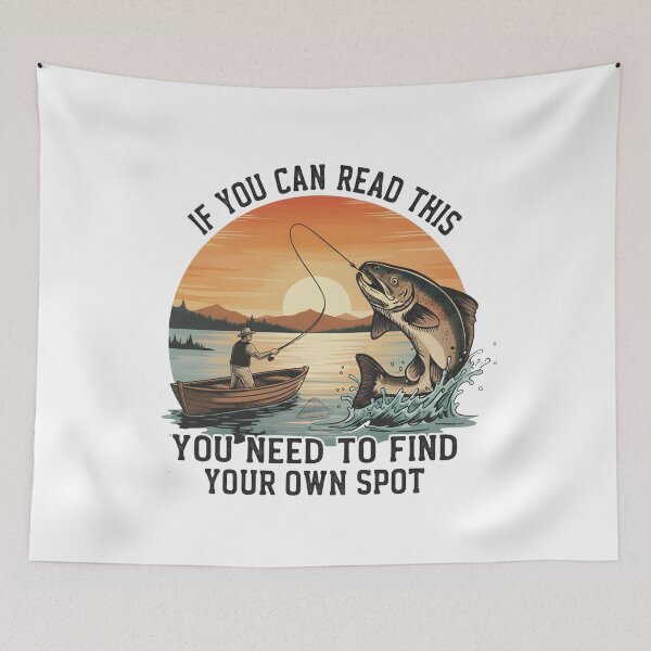 Item preview, Funny Fishing Quote - If You Can Read This Find Your Own Spot Art designed and sold by Latikshop.