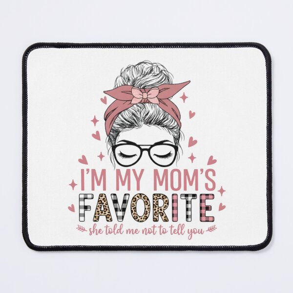 Item preview, Funny Moms Favorite Son Daughter I'm Mom's Favorite designed and sold by THREE LITTLE BEANS.