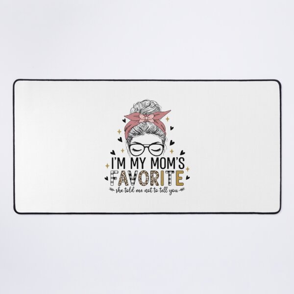 Item preview, Funny Moms Favorite Son Daughter I'm Mom's Favorite designed and sold by THREE LITTLE BEANS.