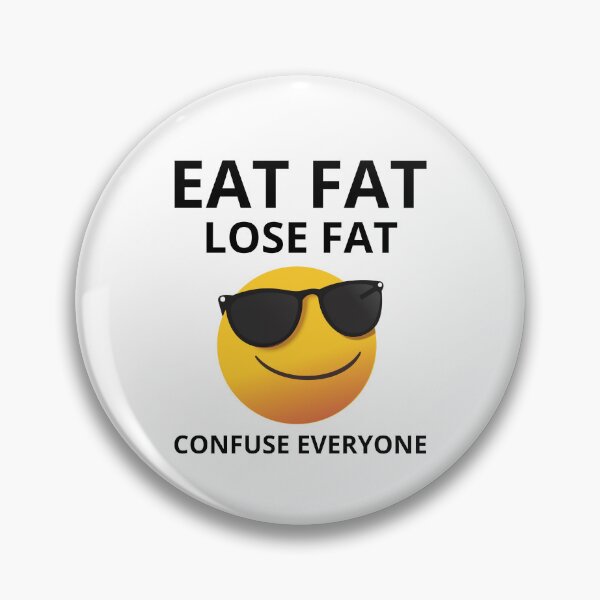 Item preview, Eat Fat. Lose Fat. Confuse Everyone. Funny Gifts for People on a Ketogenic and Carnivore Diet designed and sold by MOKRONOS.
