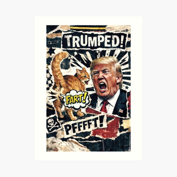 Trumped! — A Political Satire Poster Art Print