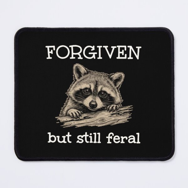 Item preview, Forgiven But Still Feral designed and sold by Meryem Mamouni.