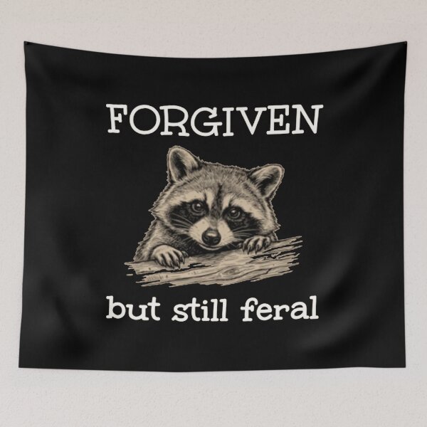 Item preview, Forgiven But Still Feral designed and sold by Meryem Mamouni.