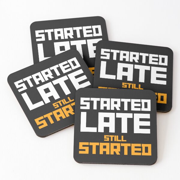 Item preview, Started Late. Still Started. – Beginner Fitness Funny Motivation T-Shirt designed and sold by The Firestarter T-shirt Store.