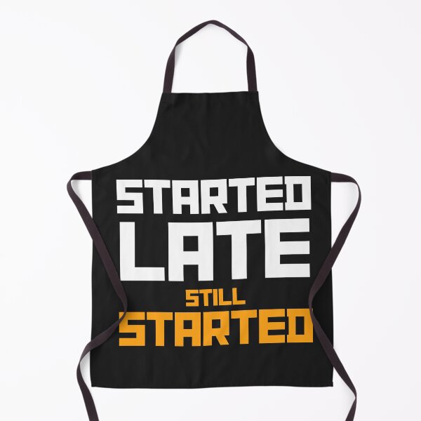 Item preview, Started Late. Still Started. – Beginner Fitness Funny Motivation T-Shirt designed and sold by The Firestarter T-shirt Store.