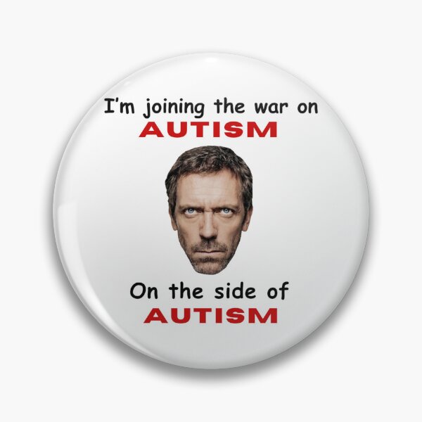 Item preview, I'm Joining The War On Autism On the Side Of Autism Funny Meme House Goofy designed and sold by goodiefoodie.